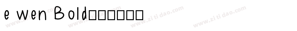 e wen Bold字体转换